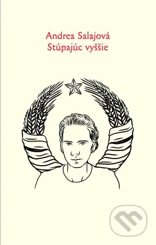 Stúpajúc vyššie - Andrea Salajová - kniha z kategorie Společenská beletrie