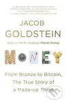 Money (From Bronze to Bitcoin, the True Story of a Made-up Thing) - kniha z kategorie Byznys a management
