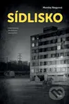 Sídlisko ((inšpirované skutočnou udalosťou)) - Monika Nagyová - kniha z kategorie Beletrie