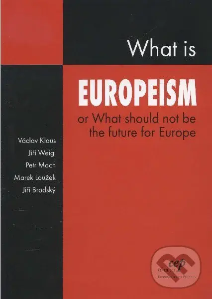 What is Europeism (or what should not be the future for Europe)