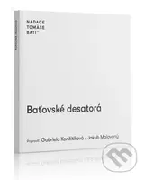 Baťovské desatorá - Gabriela Končitíková, Jakub Malovaný - kniha z kategorie Obchod