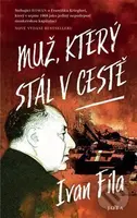 Muž, který stál v cestě - Ivan Fila - kniha z kategorie Beletrie