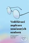 Vzdělávací aspirace současných seniorů - Katšřina Krupková, Iva Jedličková, Václav Bělík - kniha z kategorie Pedagogika