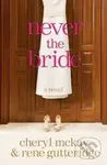 Never the Bride - Rene Gutteridge - kniha z kategorie Beletrie