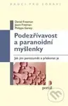 Podezřívavost a paranoidní myšlenky (Jak jim porozumět a překonat je) - kniha z kategorie Psychologie