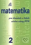 Matematika pro dvouleté a tříleté učební obory SOU 2. díl - kniha z kategorie Gymnázia
