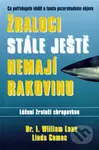 Žraloci stále ještě nemají rakovinu - William Lane, Linda Comac - kniha z kategorie Alternativní medicína