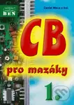 CB pro mazáky 1 - Daniel Meca - kniha z kategorie Elektronika a elektrotechnika