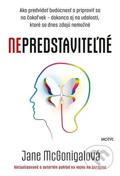 Nepredstaviteľné (Ako predvídať budúcnosť a pripraviť sa na čokoľvek - dokonca aj na udalosti, ktoré sa dnes zdajú nemožné) - kniha z kategorie…