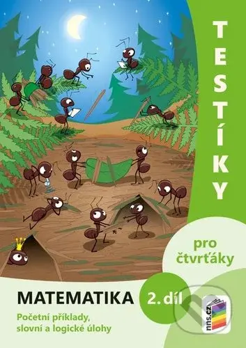 Testíky pro čtvrťáky – matematika, 2. díl (barevný pracovní sešit) - kniha z kategorie 1. stupeň