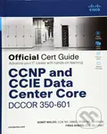 CCNP and CCIE Data Center Core (DCCOR 350-601) - Somit Maloo, Firas Ahmed
