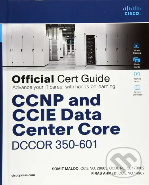 CCNP and CCIE Data Center Core (DCCOR 350-601) - Somit Maloo, Firas Ahmed