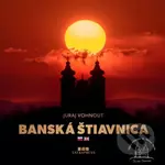 Banská Štiavnica - Juraj Vohnout - kniha z kategorie Historie