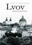 Lvov (Zapomenutý střed Evropy) - Lutz C. Kleveman