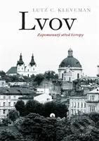 Lvov (Zapomenutý střed Evropy) - Lutz C. Kleveman - kniha z kategorie Historie