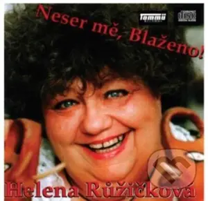 Neser mě, Blaženo! - Helena Růžičková - audiokniha z kategorie Beletrie
