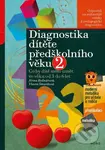 Diagnostika dítěte předškolního věku, 2. díl (Co by dítě mělo umět ve věku od 3 do 6 let) - kniha z kategorie Pedagogika