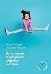 Body image a pohybové aktivity mládeže - Petr Schlegel - kniha z kategorie Pedagogika