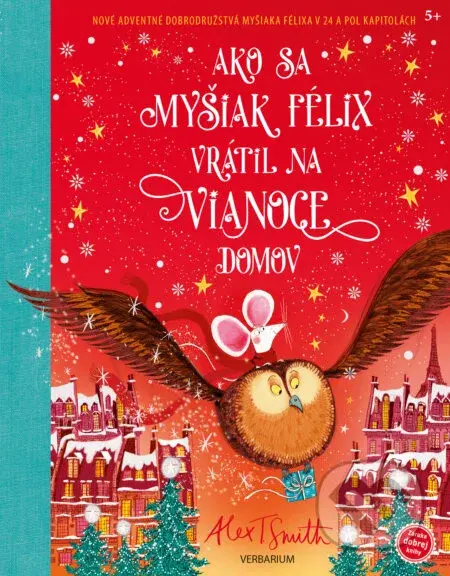 Ako sa myšiak Félix vrátil na Vianoce domov - Alex T. Smith (ilustrátor), Alex T. Smith - kniha z kategorie Pro děti