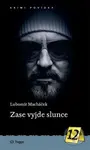 Zase vyjde slunce - Lubomír Macháček - kniha z kategorie Detektivky
