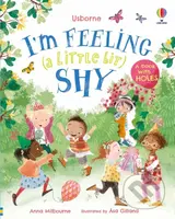 I'm Feeling (a Little Bit) Shy - Anna Milbourne, Asa Gilland (ilustrátor) - kniha z kategorie Beletrie pro děti