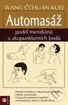 Automasáž podél meridiánů a akupunkturních bodů - Čchuan-Kuej Wang