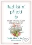 Radikální přijetí (Přijetí vašeho života srdcem buddhy) - kniha z kategorie Pozitivní myšlení