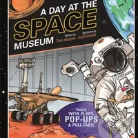 A Day at the Space Museum - Tom Adams, Josh Lewis (ilustrácie) - kniha z kategorie Naučné knihy