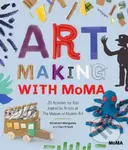 Art Making with MoMA (20 Activities for Kids Inspired by Artists at The Museum of Modern Art) - kniha z kategorie Naučné knihy