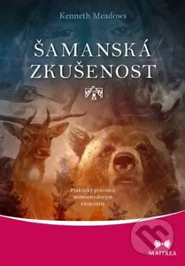 Šamanská zkušenost (Praktický průvodce mimosmyslovým vnímáním) - kniha z kategorie Ezoterika