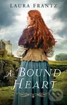A Bound Heart - Laura Frantz