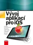 Vývoj aplikací pro iOS - Ľuboslav Lacko - kniha z kategorie Programování