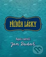 Příběh lásky - Jan Budař - kniha z kategorie Pohádky