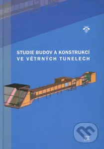 Studie budov a konstrukcí ve větrných tunelech - Kolektív autorů - kniha z kategorie Stavebnictví