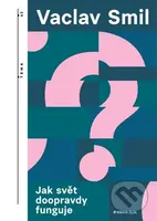 Jak svět doopravdy funguje - Vaclav Smil - kniha z kategorie Odborné a naučné