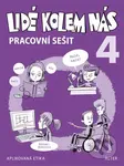 Lidé kolem nás 4 - Pracovní sešit (Aplikovaná etika pro 4. ročník) - kniha z kategorie 1. stupeň