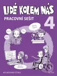 Lidé kolem nás 4 - Pracovní sešit (Aplikovaná etika pro 4. ročník)