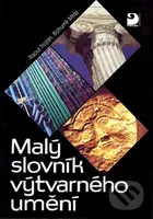 Malý slovník výtvarného umění - Bohumír Mráz, Raoul Trojan - kniha z kategorie Teorie umění