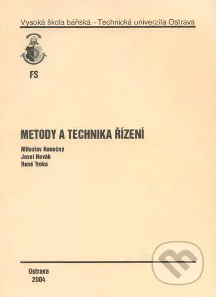 Metody a technika řízení - Miroslav Konečný - kniha z kategorie Vysoké školy