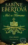 Čas zrady (Třetí díl středověké ságy) - Sabine Ebertová - kniha z kategorie Beletrie