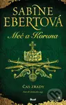 Čas zrady (Třetí díl středověké ságy) - Sabine Ebertová
