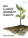 Zen a umění zachránit planetu - Nhat Thich Hanh - kniha z kategorie Ekologie