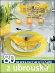 80 nejkrásnějších nápadů z ubrousků - kniha z kategorie Ruční práce