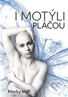 I motýli pláčou - Marky Volf - kniha z kategorie Beletrie