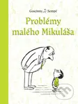 Problémy malého Mikuláša - René Goscinny, Jean-Jacques Sempé - kniha z kategorie Beletrie pro děti