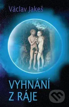 Vyhnání z ráje - Václav Jakeš - kniha z kategorie Sci-fi a fantasy