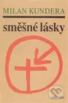 Směšné lásky - Milan Kundera - kniha z kategorie Beletrie