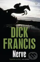 Nerve - Dick Francis - kniha z kategorie Detektivky, thrillery a horory