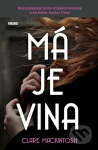 Má je vina - Clare Mackintosh - kniha z kategorie Detektivky, thrillery a horory