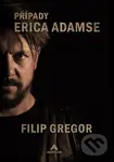 Případy Erica Adamse - Filip Gregor